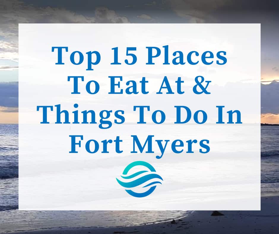 Top 15 Places To Eat At & Things To Do In Fort Myers with beach in background