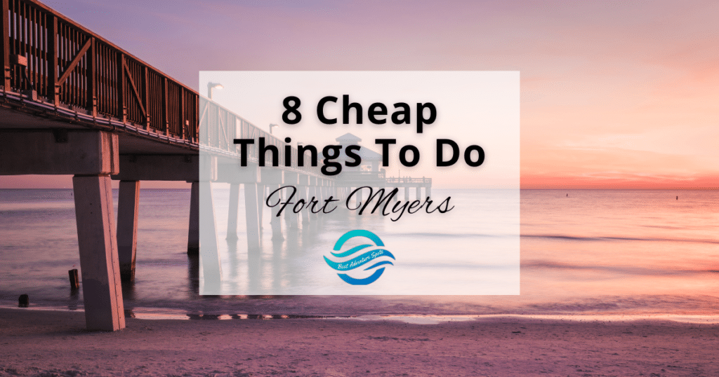 Cheap things to do in fort Myers