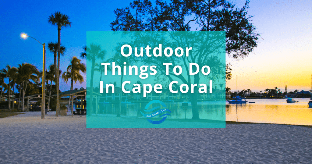 Outdoor Things To Do In Cape Coral