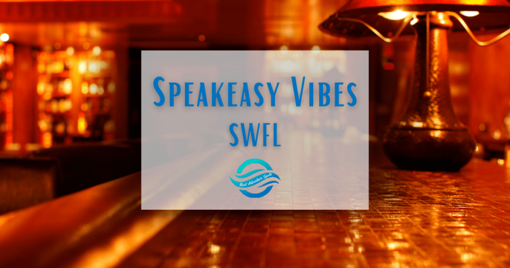 Speakeasy Vibes Southwest Florida