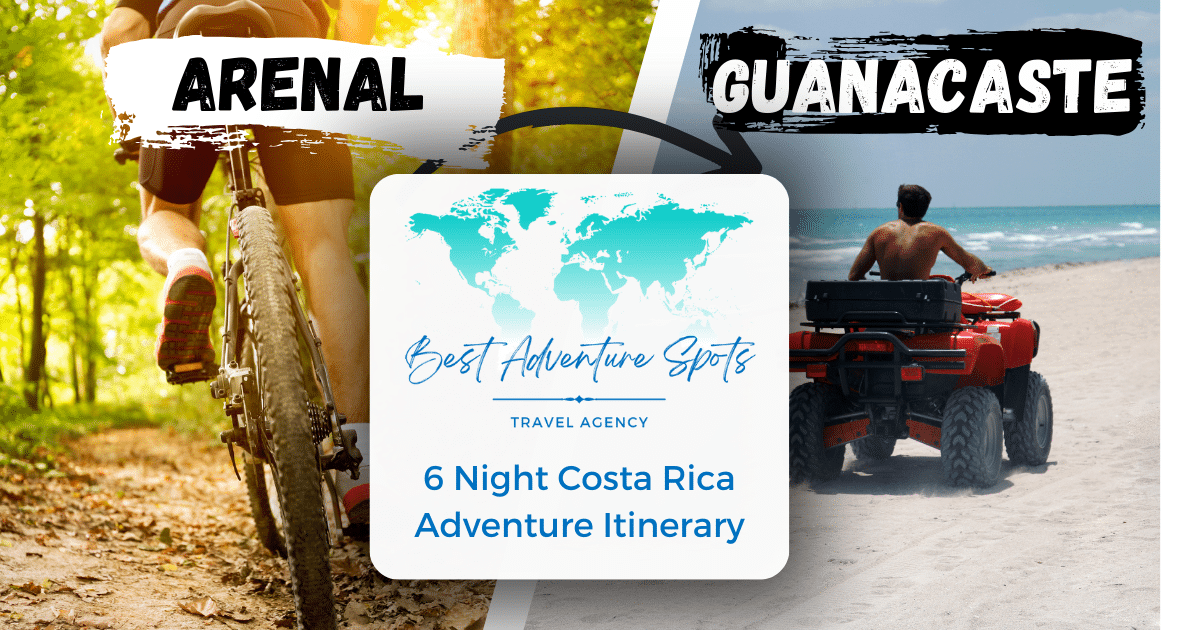 6 Night Costa Rica Adventure Itinerary