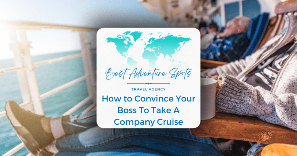How to Convince Your Boss To Take A Company Cruise
