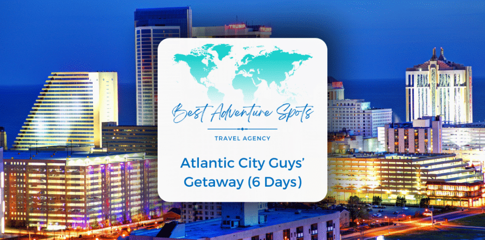 Atlantic City Guys’ Getaway (6 Days)