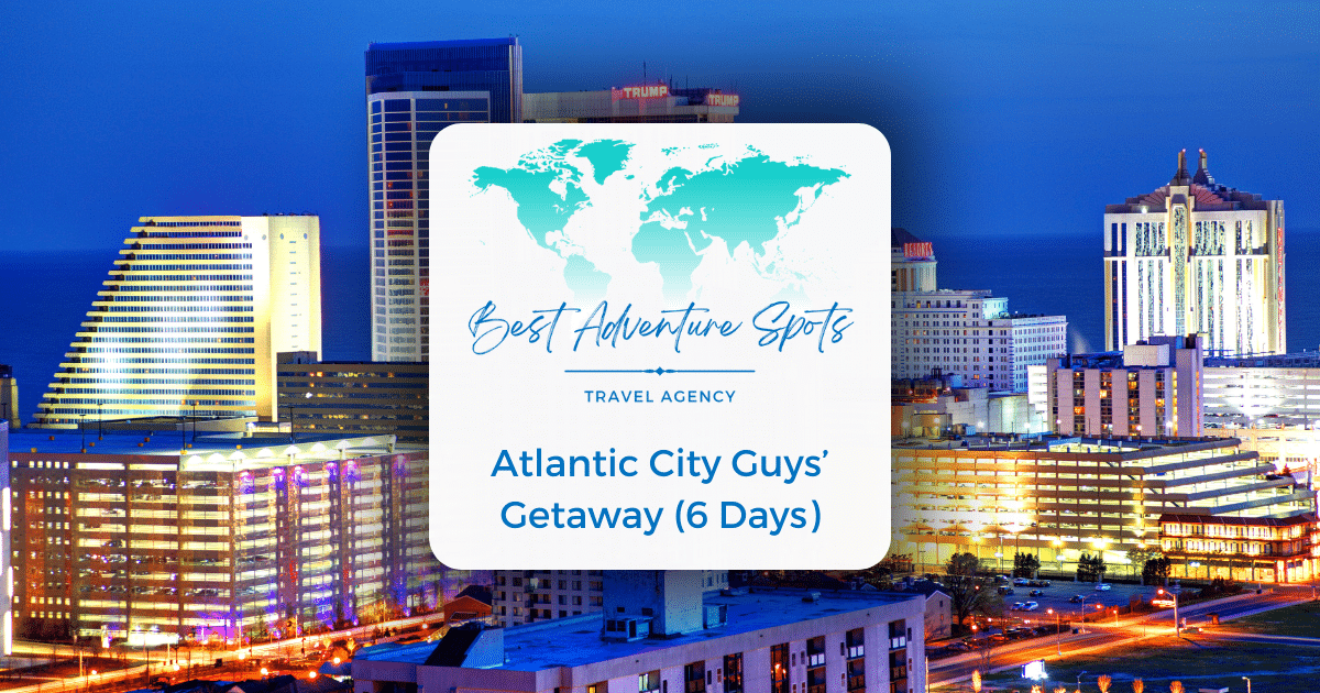 Atlantic City Guys’ Getaway (6 Days)