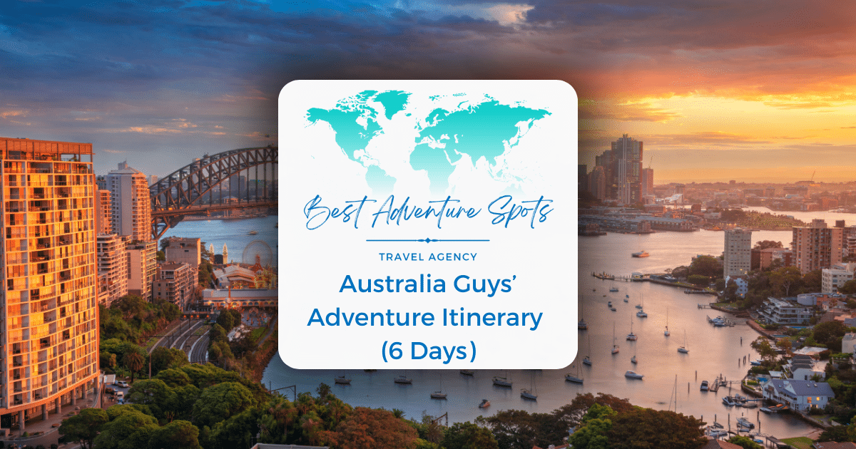 Australia Guys’ Adventure Itinerary