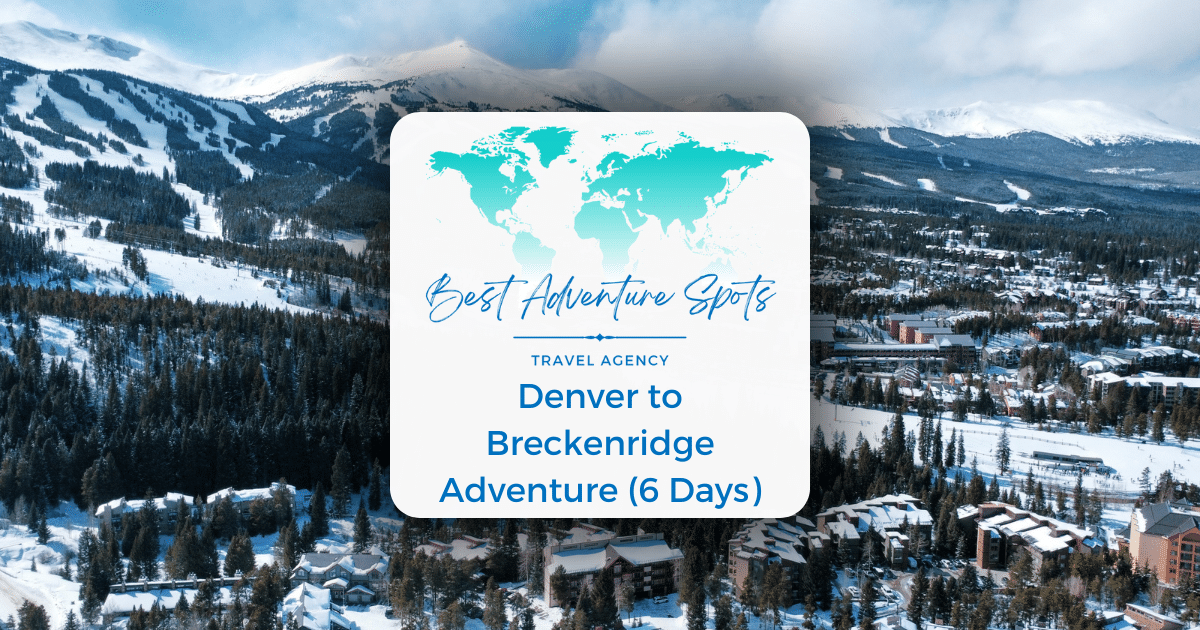Denver to Breckenridge Adventure (6 Days)