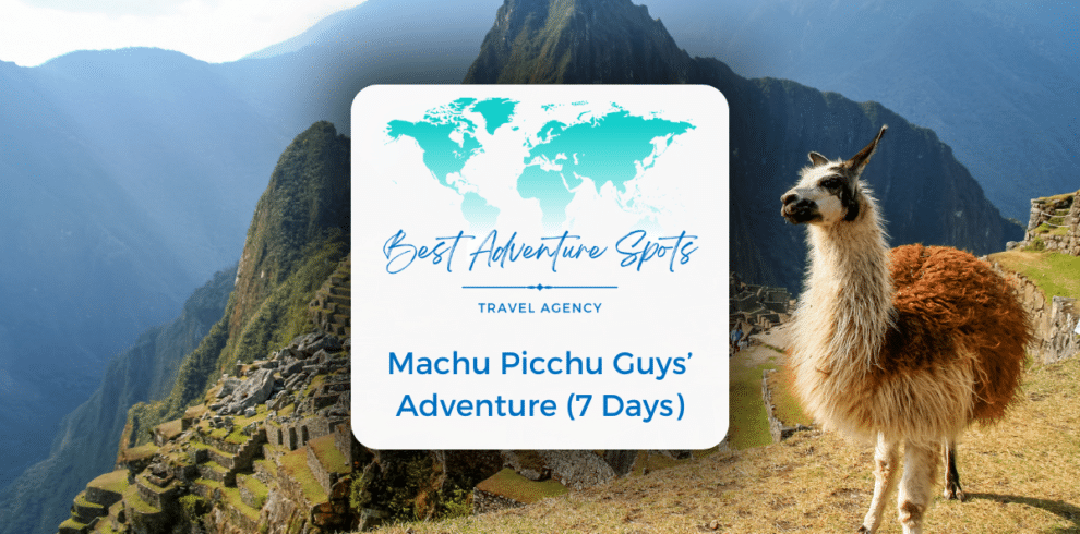 Machu Picchu Guys’ Adventure (7 Days)