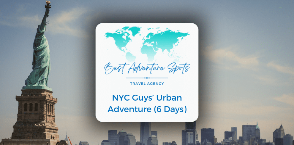 NYC Guys’ Urban Adventure (6 Days)