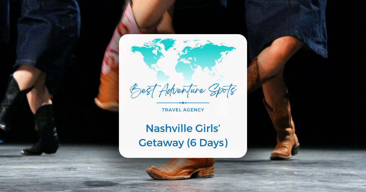 Nashville Girls’ Getaway (6 Days)