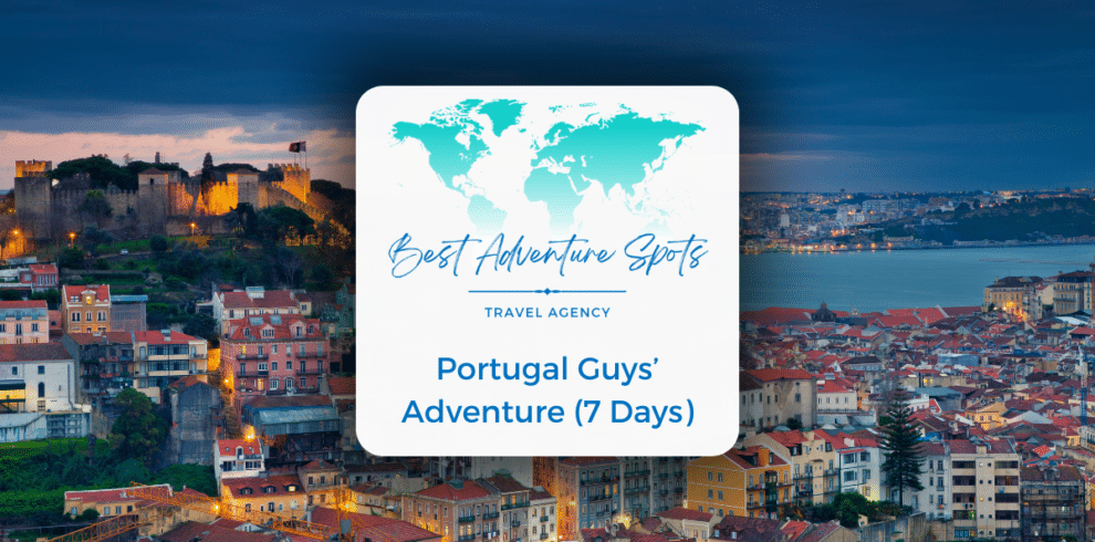 Portugal Guys’ Adventure (7 Days)