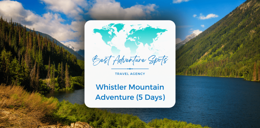 Whistler Mountain Adventure (5 Days)