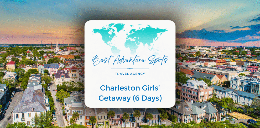 Charleston Girls’ Getaway (6 Days)