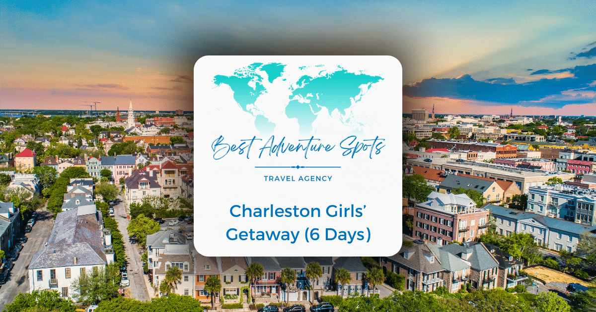 Charleston Girls’ Getaway (6 Days)