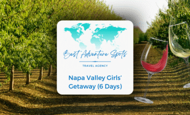 Napa Valley Girls’ Getaway (6 Days)