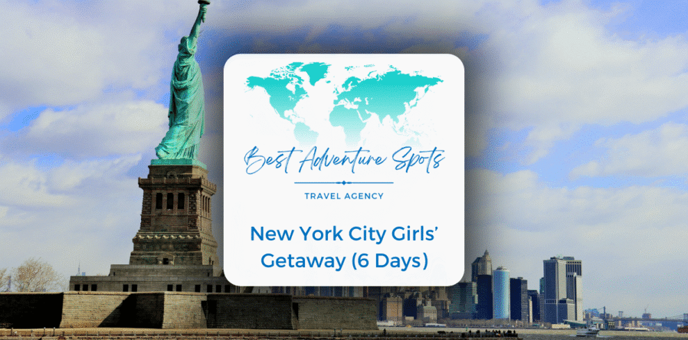 New York City Girls’ Getaway (6 Days)