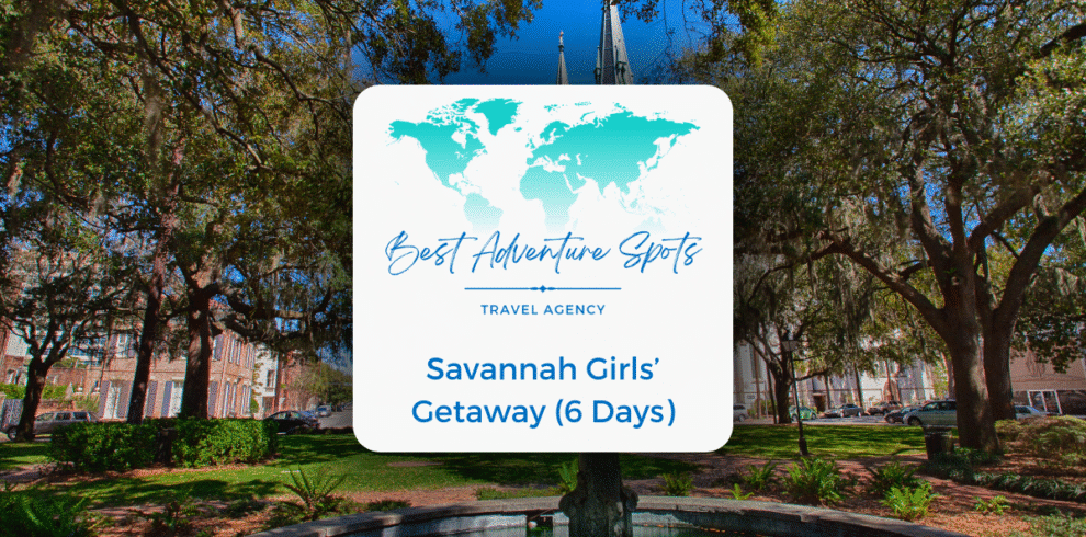 Savannah Girls’ Getaway (6 Days)