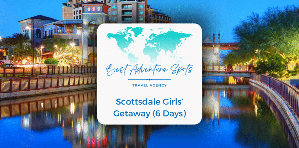 Scottsdale Girls’ Getaway (6 Days)