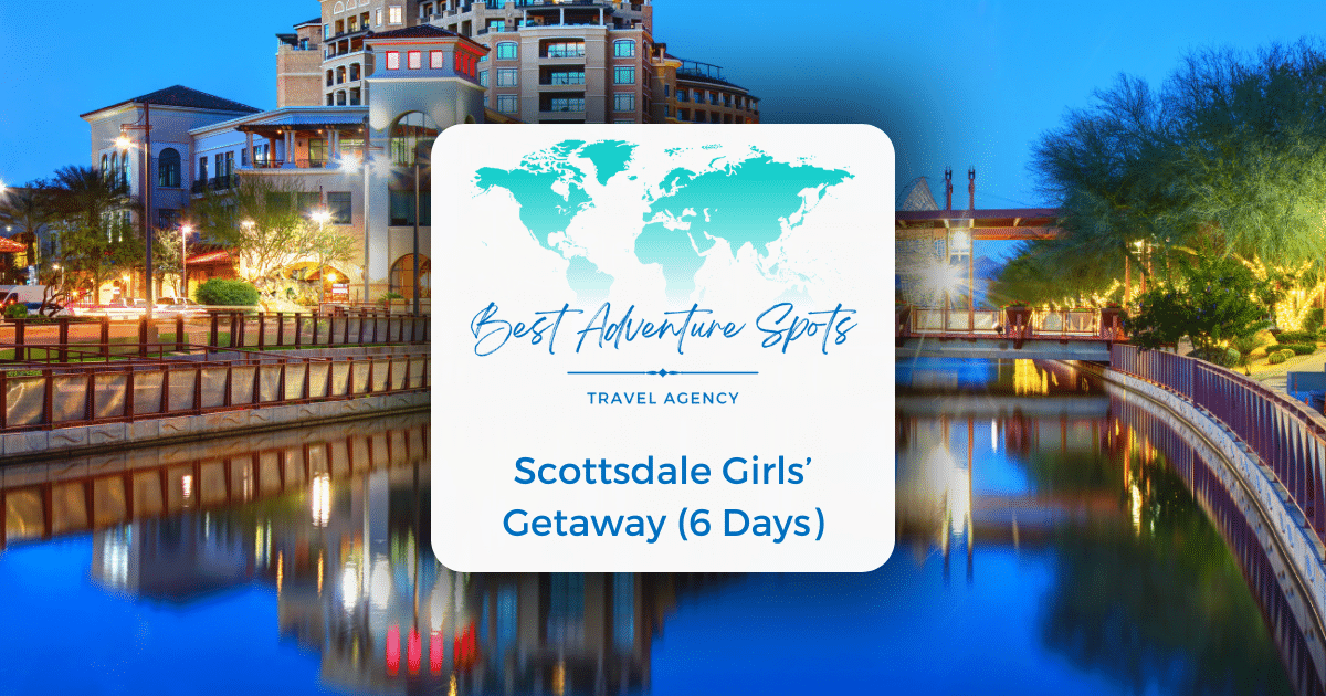 Scottsdale Girls’ Getaway (6 Days)