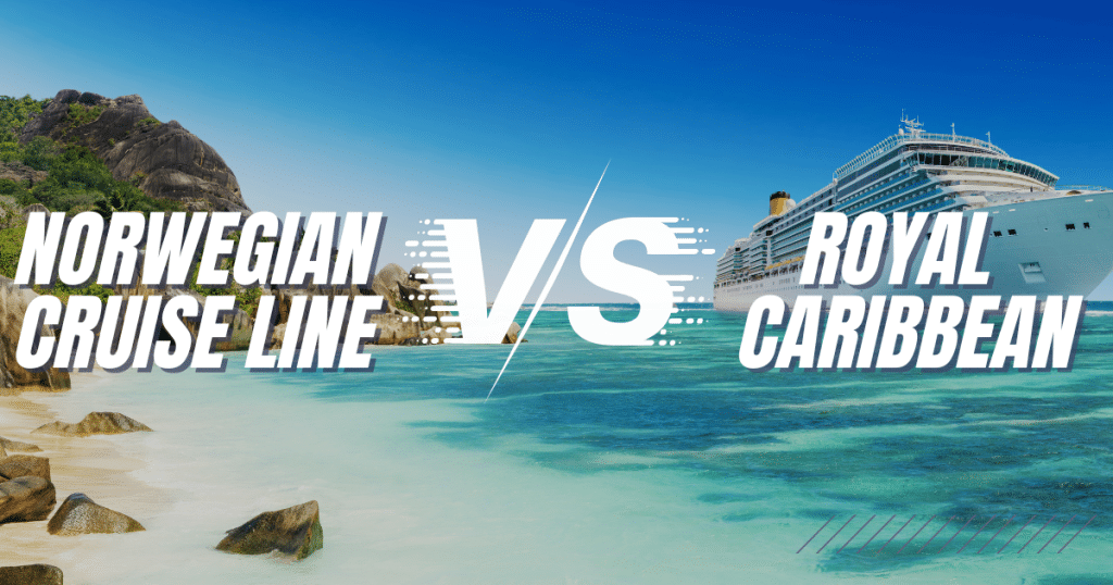 Norwegian Cruise Line vs Royal Caribbean Cruise Line