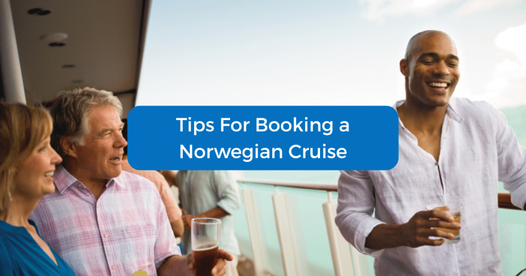 Tips For Booking a Norwegian Cruise