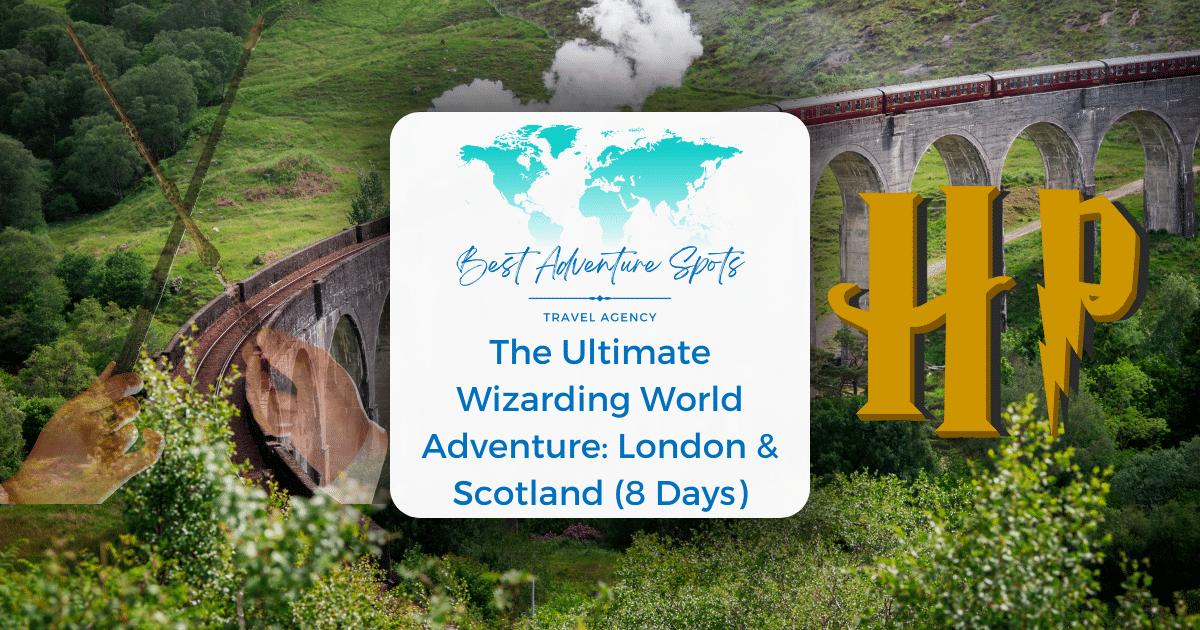 The Ultimate Wizarding World Adventure: London & Scotland (8 Days) - Harry Potter